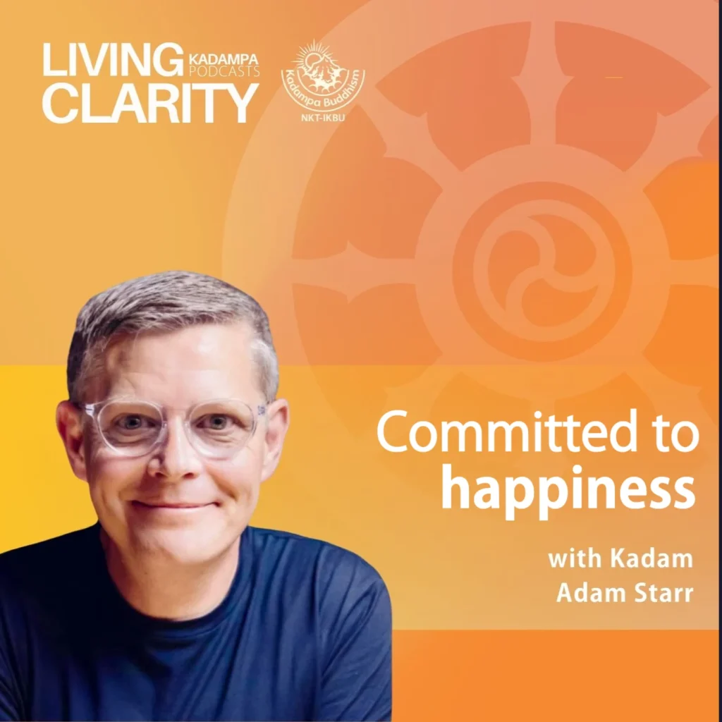 Committed to Happiness - Kadampa Buddhism