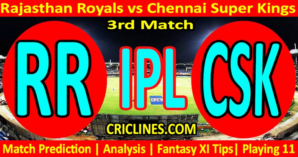 RR vs CSK-Today Match Prediction-IPL Match Today 2026-3rd Match-Venue Details-Dream11-Toss Update-Who Will Win