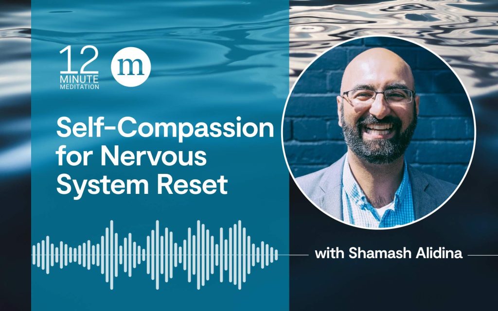 Self-Compassion to Reset the Nervous System