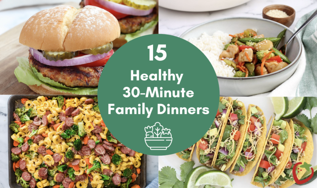15 Healthy 30 Minute Family Dinners 15 Healthy 30 Minute Family Dinners