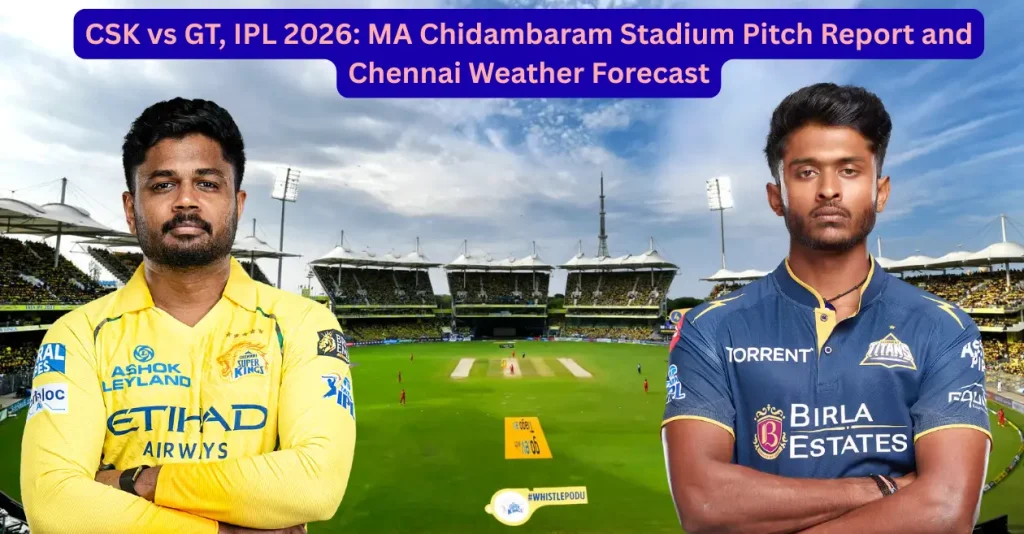 CSK vs GT, IPL 2026: MA Chidambaram Stadium Pitch Report and Chennai Weather Forecast
