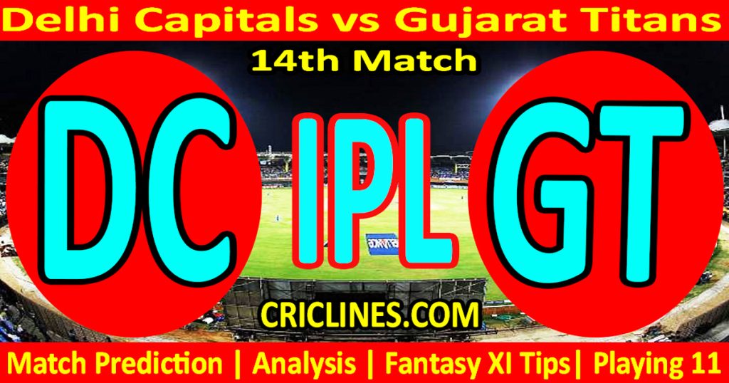DC vs GT-Today Match Prediction-IPL Match Today 2026-14th Match-Venue Details-Dream11-Toss Update-Who Will Win
