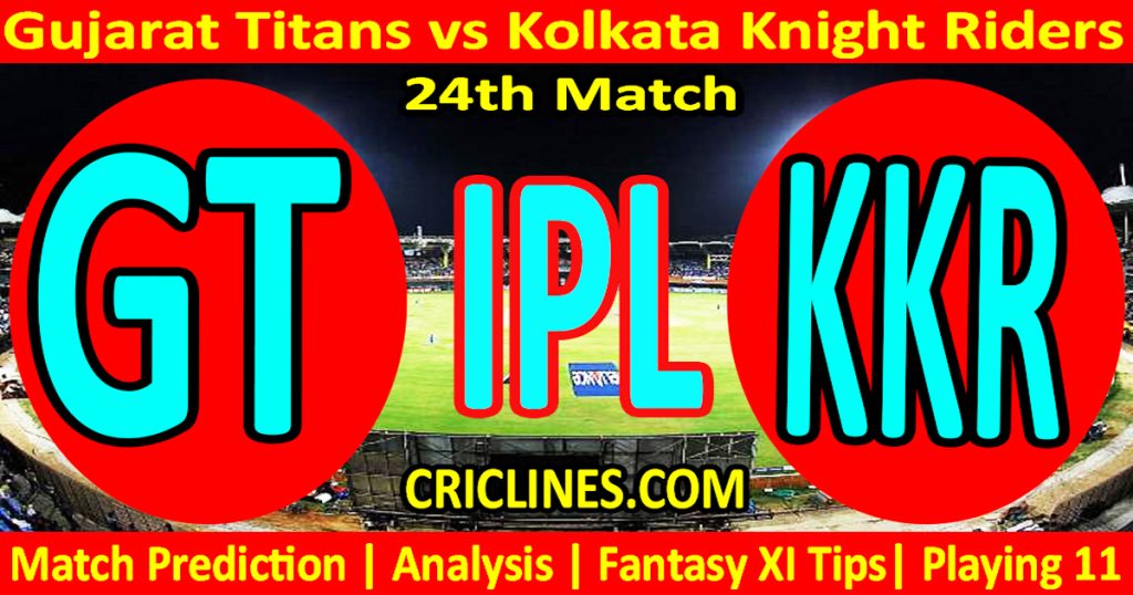 GT vs KKR-Today Match Prediction-IPL Match Today 2026-25th Match-Venue Details-Dream11-Toss Update-Who Will Win