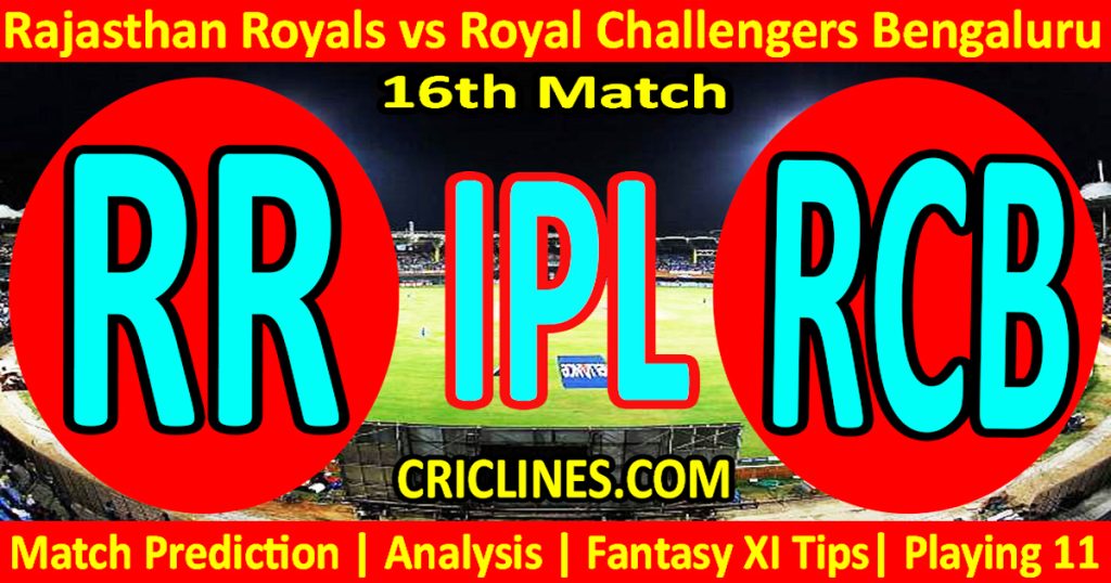 RR vs RCB-Today Match Prediction-IPL Match Today 2026-16th Match-Venue Details-Dream11-Toss Update-Who Will Win