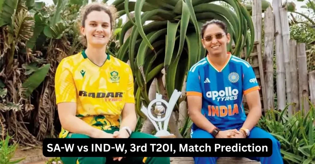 SA-W vs IND-W, 3rd T20I, Match Prediction: Who will play today's game between South Africa Women and India Women?