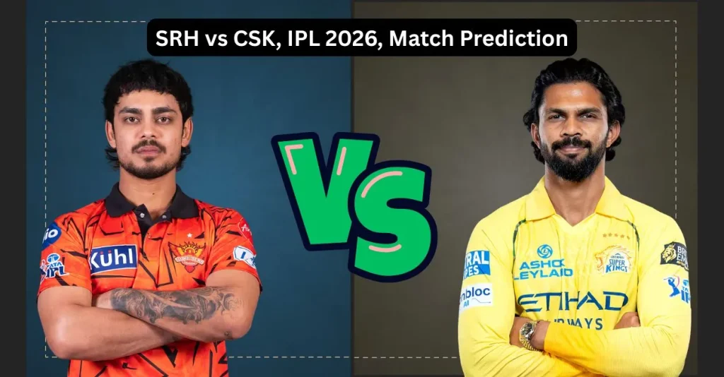 SRH vs CSK, IPL 2026, Match Prediction: Who will win today's game between Sunrisers Hyderabad and Chennai Super Kings?