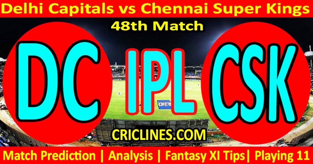 DC vs CSK-Today Match Prediction-IPL Match Today 2026-48th Match-Venue Details-Dream11-Toss Update-Who Will Win