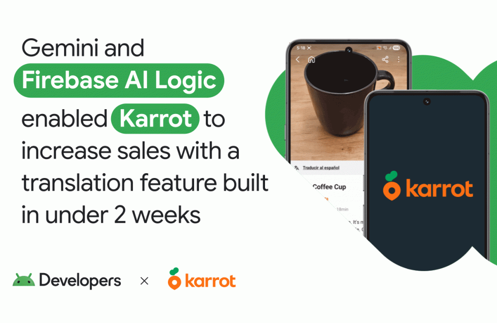 Gemini and Firebase AI Logic enabled Carrot to increase sales with built-in translation feature in under 2 weeks