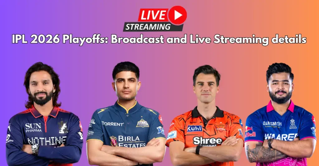 IPL 2026 Playoffs: Broadcast, live streaming details – When and where to watch in India, Australia, US, UK and other countries