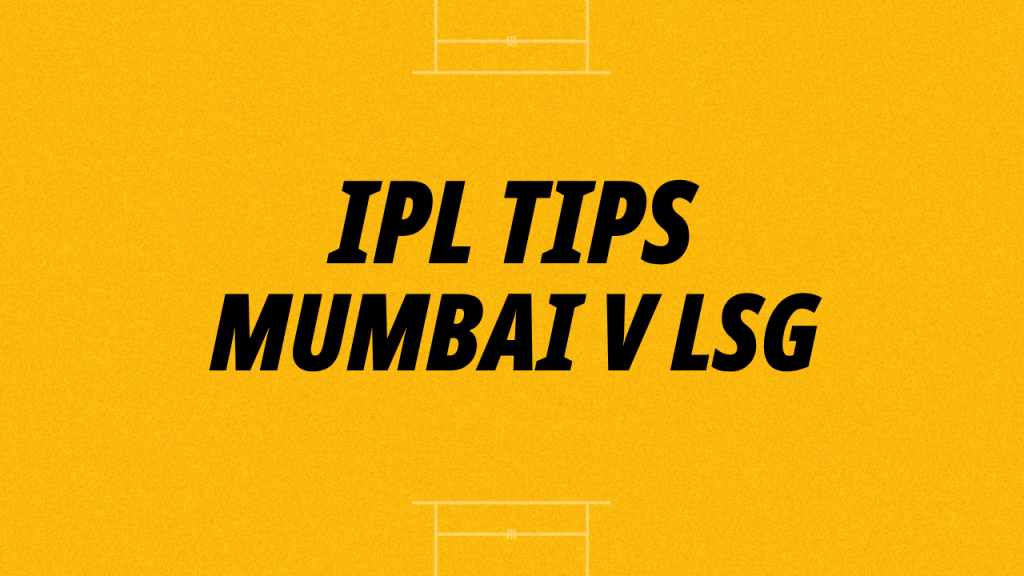 Mumbai Indians vs Lucknow Super Giants IPL Tips; LSG underestimated in wooden spoon confrontation