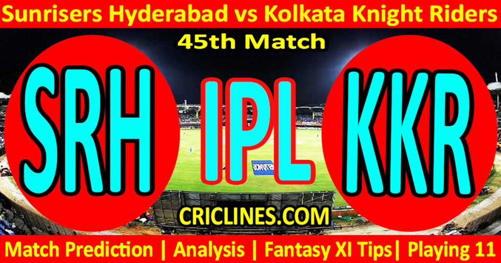 SRH vs KKR-Today Match Prediction-IPL Match Today 2026-45th Match-Venue Details-Dream11-Toss Update-Who Will Win