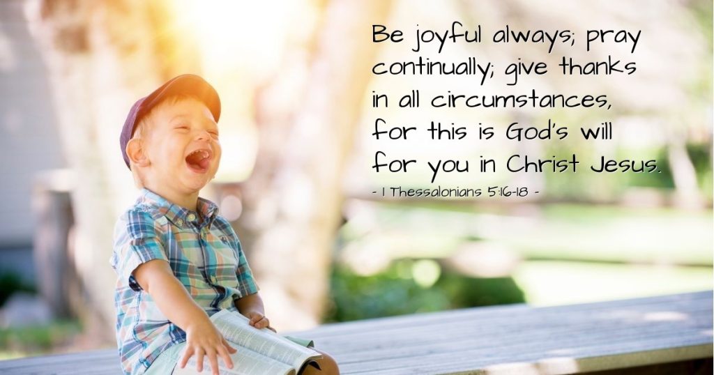 Today's Verse - 1 Thessalonians 5:16-18
